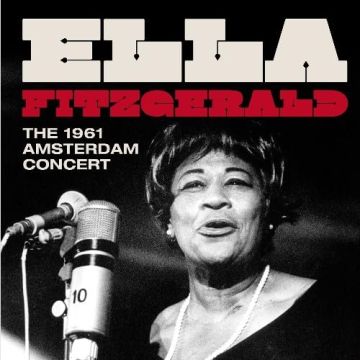 ELLA FITZGERALD - 1961 AMSTERDAM CONCERT
