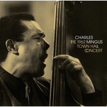 CHARLES MINGUS - 1962 TOWN HALL CONCERT