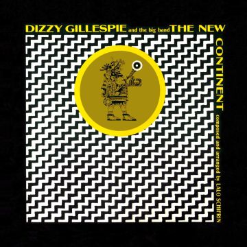 DIZZY GILLESPIE - NEW CONTINENT