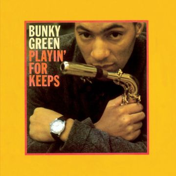 BUNKY GREEN - PLAYIN FOR KEEPS (1 BONUS TRACK/REMASTERED)