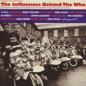 VARIOUS ARTISTS - INFLUENCES BEHIND THE WHO / VARIOUS