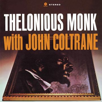 MONK,THELONIOUS / COLTRANE,JOHN - THELONIOUS MONK WITH JOHN COLTRANE