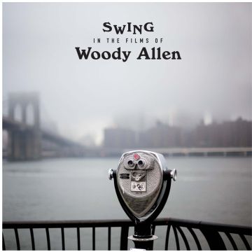 VARIOUS ARTISTS - SWINGS IN THE FILMS OF WOODY ALLEN
