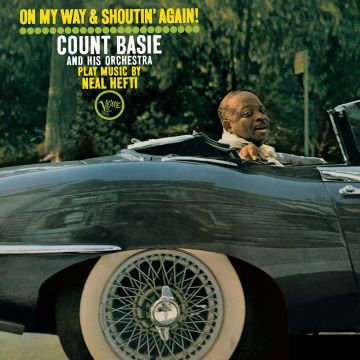 COUNT BASIE - ON MY WAY & SHOUTIN AGAIN / NOT NOW I'LL TELL YOU WHEN
