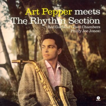 ART PEPPER - MEETS THE RHYTHM SECTION