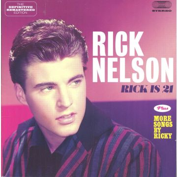 RICK NELSON - RICK IS 21 / MORE SONGS BY RICKY