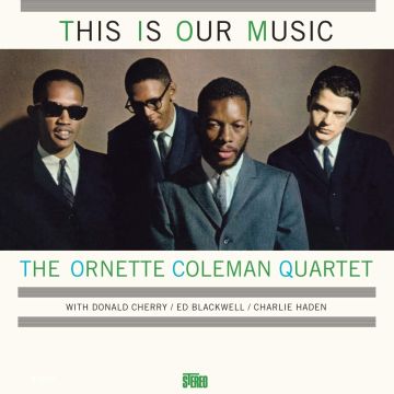ORNETTE QUARTET COLEMAN - THIS IS OUR MUSIC
