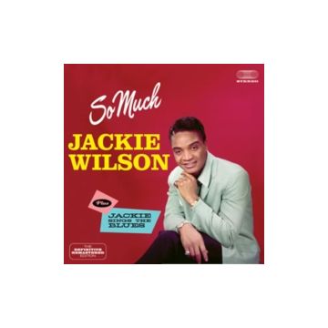 JACKIE WILSON - SO MUCH / JACKIE SINGS THE BLUES