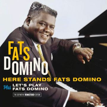 FATS DOMINO - HERE STANDS FATS DOMINO / LET'S PLAY FATS DOMINO