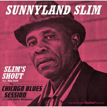 SUNNYLAND SLIM - SLIM'S SHOUT / CHICAGO BLUES SESSION