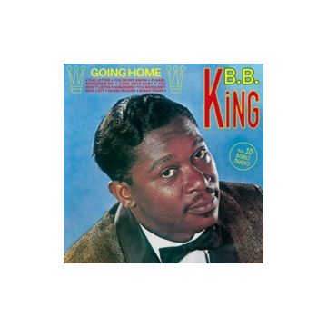 B.B. KING - GOIN HOME (10 BONUS TRACKS/REMASTERED)