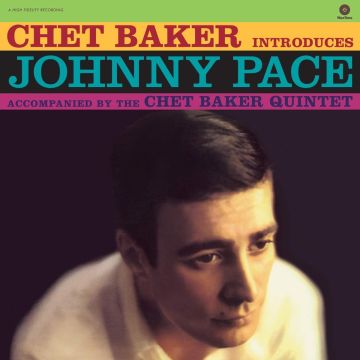 CHET BAKER - INTRODUCES JOHNNY PACE