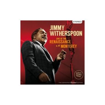 JIMMY WITHERSPOON - LIVE AT THE RENAISSANCE & AT MONTEREY