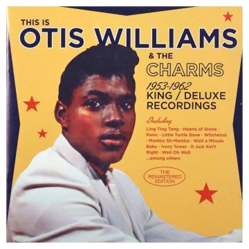 WILLIAMS,OTIS & THE CHARMS - 1956-1962 KING / DELUXE RECORDINGS