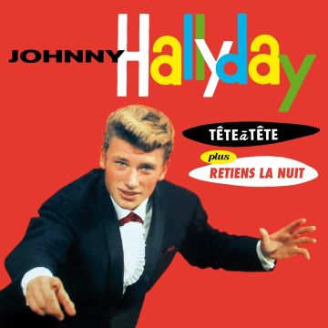 JOHNNY HALLYDAY - TETE A TETE PLUS RETIENS LA NUIT (12 BONUS TRACKS/24BIT REMASTER)