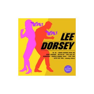 LEE DORSEY - YA! YA! (24BIT REMASTER/11 BONUS TRACKS)