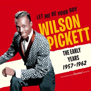 WILSON PICKETT - LET ME BE YOUR BOY: THE EARLY YEARS 1957-1962 (24BIT REMASTER/29