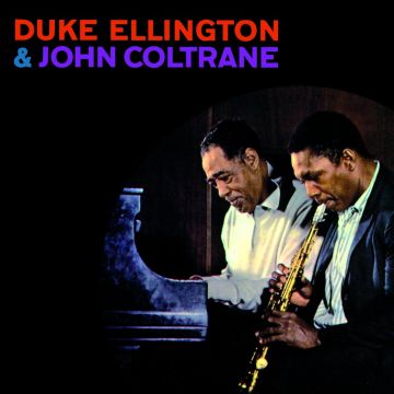 ELLINGTON,DUKE & COLTRANE,JOHN - DUKE ELLINGTON & JOHN COLTRANE (5 BONUS TRACKS) (24BIT REMASTER)