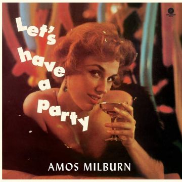 AMOS MILBURN - LET'S HAVE A PARTY (4 BONUS TRACKS/180G/DMM/COLLECTOR'S EDITION)
