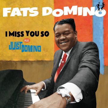 FATS DOMINO - I MISS YOU SO + JUST DOMINO (6 BONUS TRACKS/24BIT REMASTER)