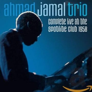 AHMAD TRIO JAMAL - COMPLETE LIVE AT THE SPOTLITE CLUB 1958 (24BIT REMASTER)