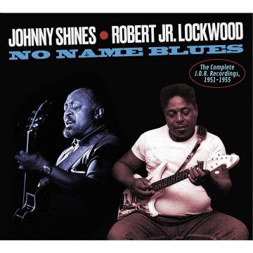 SHINES,JOHNNY & ROBERT JR. LOCKWOOD - COMPLETE J.O.B RECORDINGS. 1951-1955