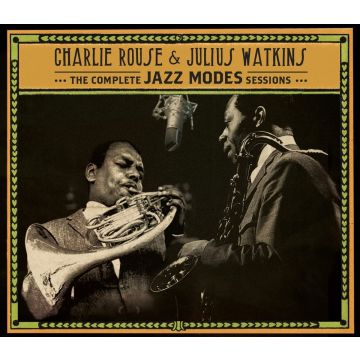 ROUSE,CHARLIE & JULIUS WATKINS - COMPLETE JAZZ MODES SESSIONS