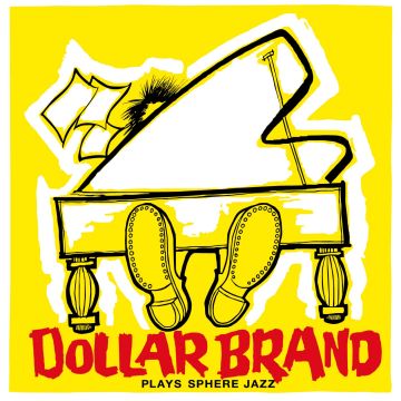 DOLLAR BRAND - PLAYS SPHERE JAZZ