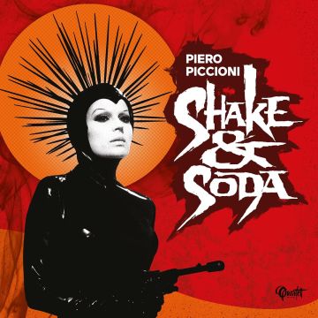 PIERO PICCIONI - PIERO PICCIONI AT 100: SHAKE & SODA (180G)