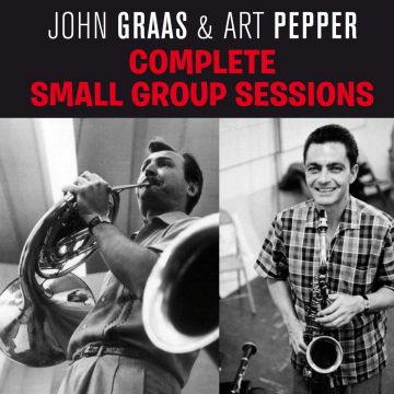 GRAAS,JOHN / PEPPER,ART - COMPLETE SMALL GROUP SESSIONS