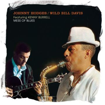 HODGES,JOHNNY / DAVIS,WILD BILL - MESS OF BLUES (FT GRANT GREEN)