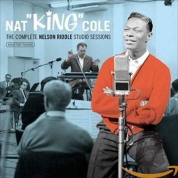 NAT KING COLE - COMPLETE NELSON RIDDLE STUDIO SESSIONS - MASTER TAKES
