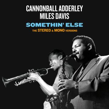 ADDERLEY,CANNONBALL & MILES DAVIS - SOMETHIN ELSE - THE STEREO & MONO ORIGINAL VERSIONS