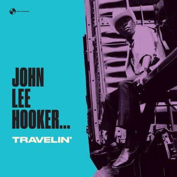 JOHN LEE HOOKER - TRAVELIN (180G/VINYL PRESSING FOR SUPER FIDELITY)