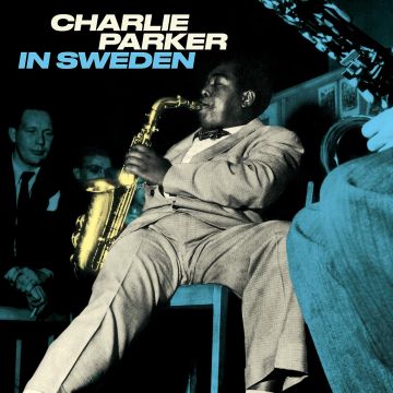 CHARLIE PARKER - IN SWEDEN (BLUE VINYL)