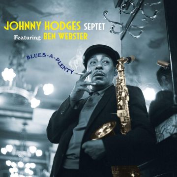 HODGES,JOHNNY & BEN WEBSTER - BLUES-A-PLENTY