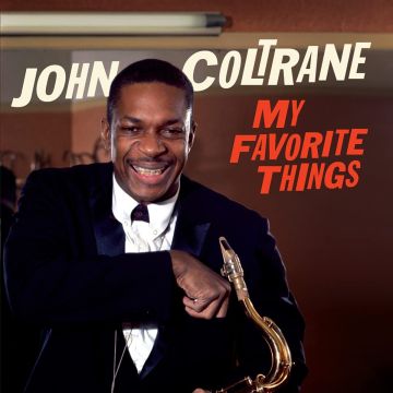 JOHN COLTRANE - MY FAVORITE THINGS