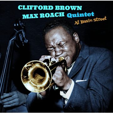 BROWN,CLIFFORD & MAX ROACH QUINTET - AT BASIN STREET