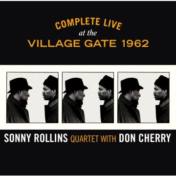 ROLLINS,SONNY QUARTET & DON CHERRY - COMPLETE LIVE AT THE VILLAGE GATE 1962