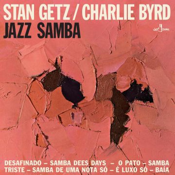 GETZ,STAN & CHARLIE BYRD - JAZZ SAMBA (LIMITED EDITION)
