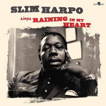 SLIM HARPO - SINGS RAINING IN MY HEART (LIMITED EDITION)