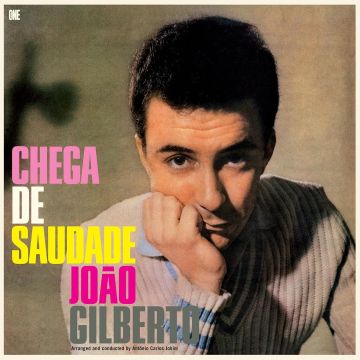 JOAO GILBERTO - CHEGA DE SAUDADE (LIMITED EDITION)