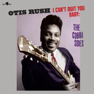 OTIS RUSH - I CAN'T QUIT YOU BABY - THE COBRA SIDE (180G)