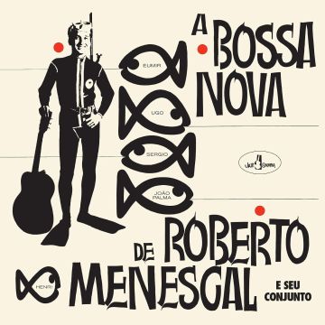 ROBERTO MENESCAL - BOSSA NOVA DE ROBERTO MENESCAL