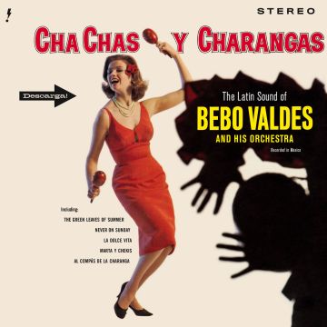 BEBO VALDES - CHA CHAS Y CHARANGAS (LIMITED EDITION)