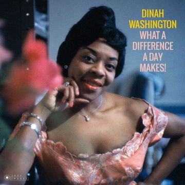 DINAH WASHINGTON - WHAT A DIFF'RENCE A DAY MAKES! + 15 BONUS TRACKS (24BIT REMASTER)
