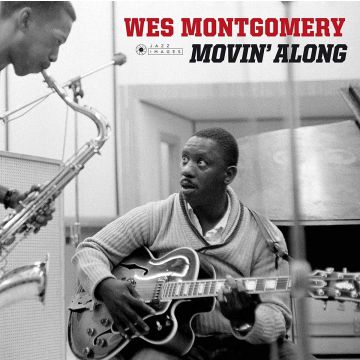 WES MONTGOMERY - MOVIN ALONG (PHOTOGRAPHS BY WILLIAM CLAXTON/180G/VIRGIN VINYL/GAT