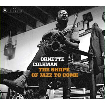 ORNETTE COLEMAN - SHAPE OF JAZZ TO COME / CHANGE OF THE CENTURY / SOMETHING ELSE (A