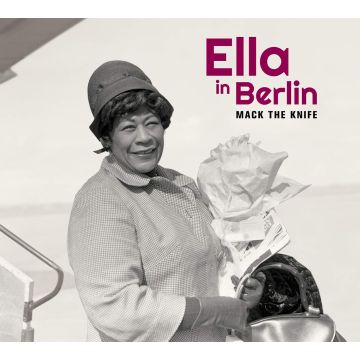 ELLA FITZGERALD - MACK THE KNIFE: ELLA IN BERLIN (LIMITED 6 BONUS TRACKS/6 PANEL DI