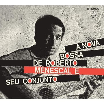 MENESCAL,ROBERTO & EUMIR DEODATO. - BOSSA NOVA DE ROBERTO MENESCAL E SEU CONJUNTO / BOSSA NOVA (3 PAN